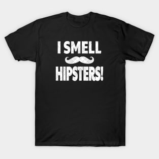 I SMELL HIPSTERS 2! With Mustache & Plaid distress T-Shirt